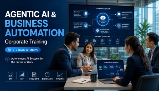 Agentic AI & Business Automation Training